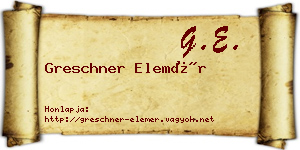 Greschner Elemér névjegykártya
